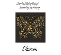 How Am I Feeling Today?: Journaling your Journey