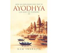 How An Unplanned Solo Trip To Ayodhya Can Leave You Surprised