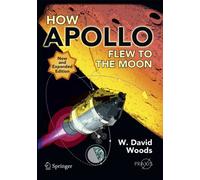 Cómo Apolo voló a la Luna – Exploración espacial – Springer Praxis Books