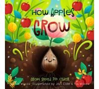 How Apples Grow: from Seed to Cider