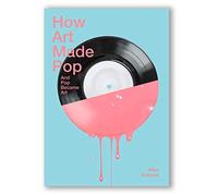 How art made pop and pop became art
