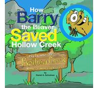 How Barry the beaver Saved Hollow Creek