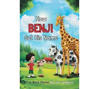 HOW BENJI GOT HIS NAME: FIVE BENJI STORIES