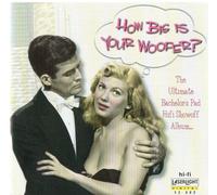 How Big Is Your Woofer? - How Big Is Your Woofer?