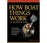How Boat Things Work: An Illustrated Guide (INTERNATIONAL MARINE-RMP)