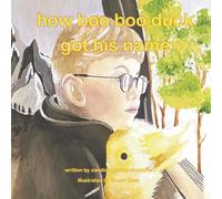 How Boo Boo Duck Got His Name (The Boo Boo Duck)