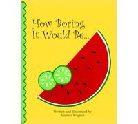 How Boring It Would Be...