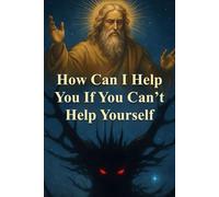 How Can I Help You If You Can't Help Yourself