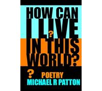 How Can I Live In This World?