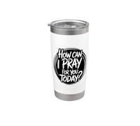 How Can I Pray For You Today Vaso térmico de acero inoxidable de doble pared