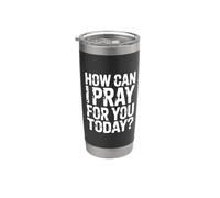 How Can I Pray For You Today Vaso térmico de acero inoxidable de doble pared