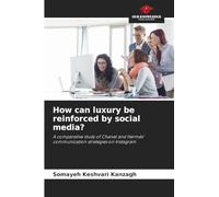 How can luxury be reinforced by social media?: A comparative study of Chanel and Hermès' communication strategies on Instagram