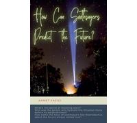 How Can Soothsayers Predict the Future? (A Glimpse to the Unseen Realms)