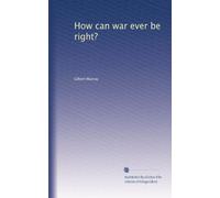 How can war ever be right?