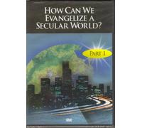How Can We Evangelize a Secular World? Part 1