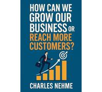 How can we grow our business or reach more customers ?: A question most businesses ask