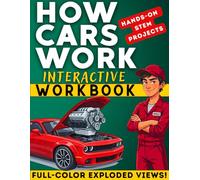 How Cars Work Interactive Workbook: Master Engines, Brakes, and Gears with Big Color Diagrams, Missions, Quizzes, and Level-Up Badges to Build Real Mechanic Thinking | EVs and Modern Safety Tech