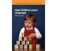 How Children Learn Language Paperback (Cambridge Approaches to Linguistics)