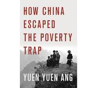 How China Escaped the Poverty Trap (Cornell Studies in Political Economy)