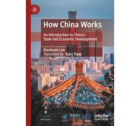 How China Works: An Introduction to China’s State-led Economic Development