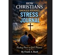 How Christians Should handle Stress journal