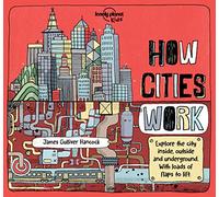 How Cities Work (Lonely Planet Kids)