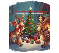 HOW CUTE REINDEER CELEBRATE CHRISTMAS - A COLORING BOOK FOR KIDS AGES 4-8: COMFORT AND CHEER ALL YEAR COLORING BOOK (HOW CUTE FRIENDS CELEBRATE ... COLORING BOOK SERIES FOR KIDS AGES 4-8)