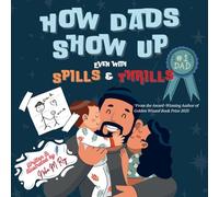How Dads Show Up-Even with Spills & Thrill