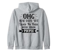 How Dare You Leave Me Here with These People Funny Coworker Sudadera con Capucha