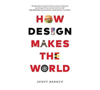 How Design Makes the World