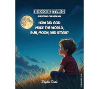 How Did God Make the World, Sun, Moon, and Stars?
