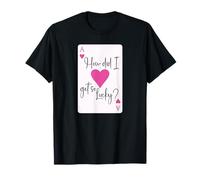 How Did I Get So Lucky Ace Card Hearts Couple Anniversary Camiseta
