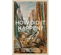 How Did It Happen?: Understanding the Holocaust