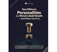 How Different Personalities Are Wired To Build Wealth - And Where You Fit In