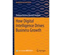 How Digital Intelligence Drives Business Growth (Management for Professionals)