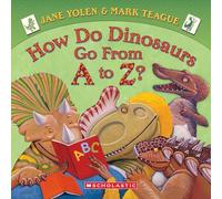 How Do Dinosaurs Go from a to Z?