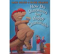 How Do Dinosaurs Say Happy Chanukah?