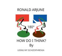 How Do I Think? By Using My Schizophrenia