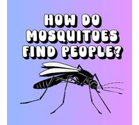 How Do Mosquitoes Find People?