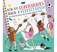 How Do Quarterbacks Throw a Perfect Pass?: The Biomechanics and Physics Behind Sports