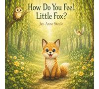 How Do You Feel Little Fox (The Finley The Fox Series)