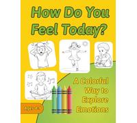 How Do You Feel Today: A Colorful Way to Explore Emotions