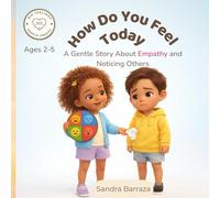 How Do You Feel Today?: A Gentle Story About Empathy and Noticing Others (Big Feelings, Gentle Choices)