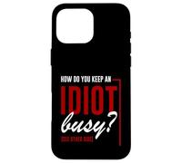 How Do You Keep An Idiot Busy See Other Side Carcasa para iPhone 16 Pro Max