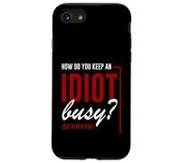 How Do You Keep An Idiot Busy See Other Side Carcasa para iPhone SE (2020) / 7 / 8