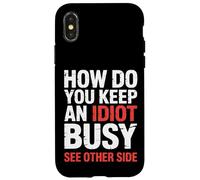 How Do You Keep An Idiot Busy See Other Side |- Carcasa para iPhone X/XS