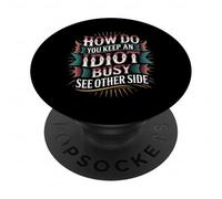How Do You Keep An Idiot Busy See Other Side - PopSockets PopGrip Adhesivo