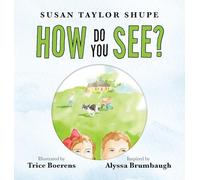 How Do You See?
