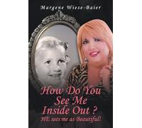 How Do You See Me Inside,Out? He See’s Me as Beautiful!