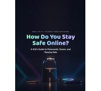 How Do You Stay Safe Online?: A Kid's Guide to Passwords, Scams, and Staying Safe (Curious Minds: Technology)